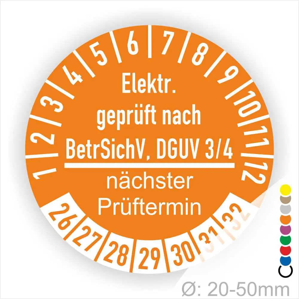 Elektrische Prüfplakette in Orange, die die Einhaltung der BetrSichV und DGUV 3/4 bestätigt, mit Angaben zum nächsten Prüftermin und einem Durchmesser von 20-50 mm.