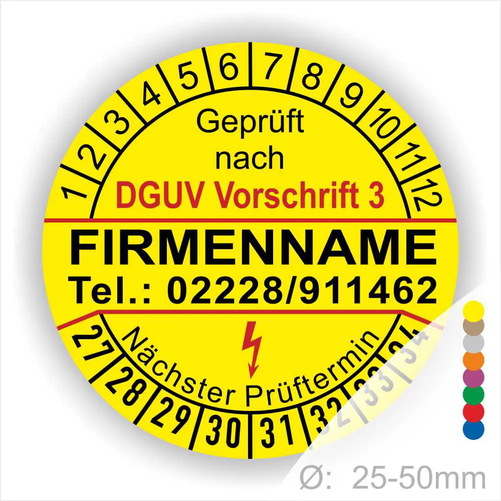 Gelbes Prüfsiegel mit der Aufschrift "Geprüft nach DGUV Vorschrift 3", Firmennamen und Kontaktdaten. Das Siegel zeigt den nächsten Prüftermin und hat einen Durchmesser von 25-50 mm.