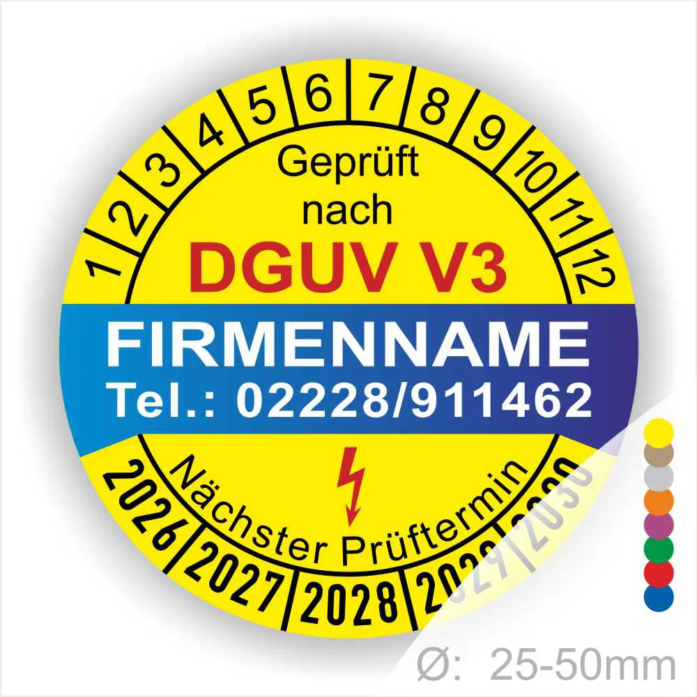 Prüfsiegel nach DGUV V3 mit Platz für Firmennamen und Kontaktnummer, zeigt den nächsten Prüftermin sowie Jahre für bevorstehende Prüfungen. Durchmesser 25-50 mm, farblich gekennzeichnete Jahreszahlen.