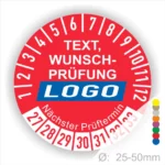 Runder Prüfaufkleber in Rot mit der Aufschrift "Text, Wunschprüfung" und Platz für ein Logo. Der Aufkleber zeigt Prüftermine von 1 bis 12 sowie den nächsten Prüftermin. Durchmesser von 25-50 mm. Ideal für die Kennzeichnung von Prüfungen.