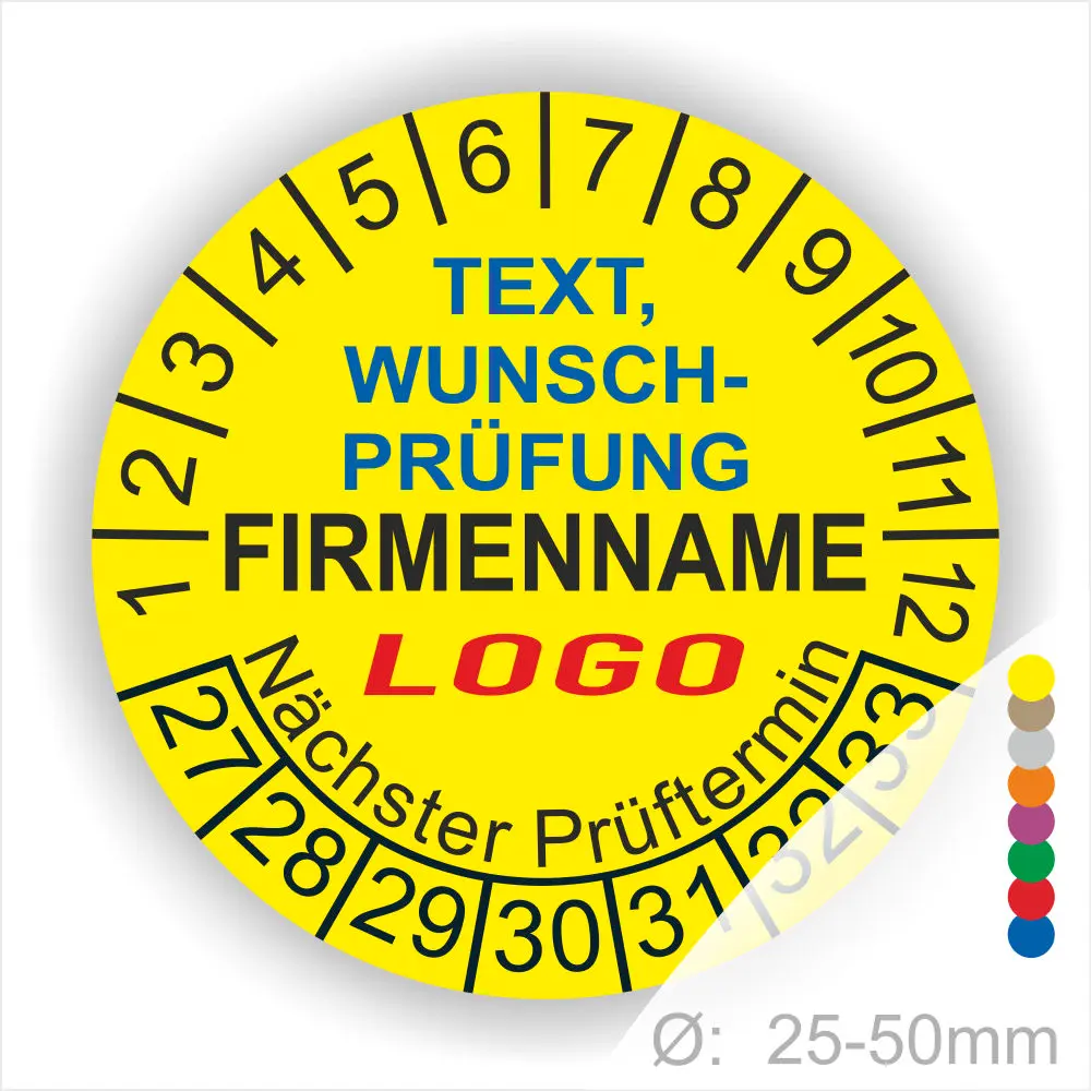 Gelbes Prüfetikett mit Platz für individuellen Text, Firmenname und Logo, zeigt Prüfziffern und nächster Prüftermin, Durchmesser 25-50mm.