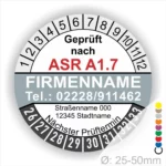 Prüfsiegel nach ASR A1.7 mit Platz für Firmennamen, Telefonnummer und nächsten Prüftermin, geeignet für Durchmesser von 25-50 mm.