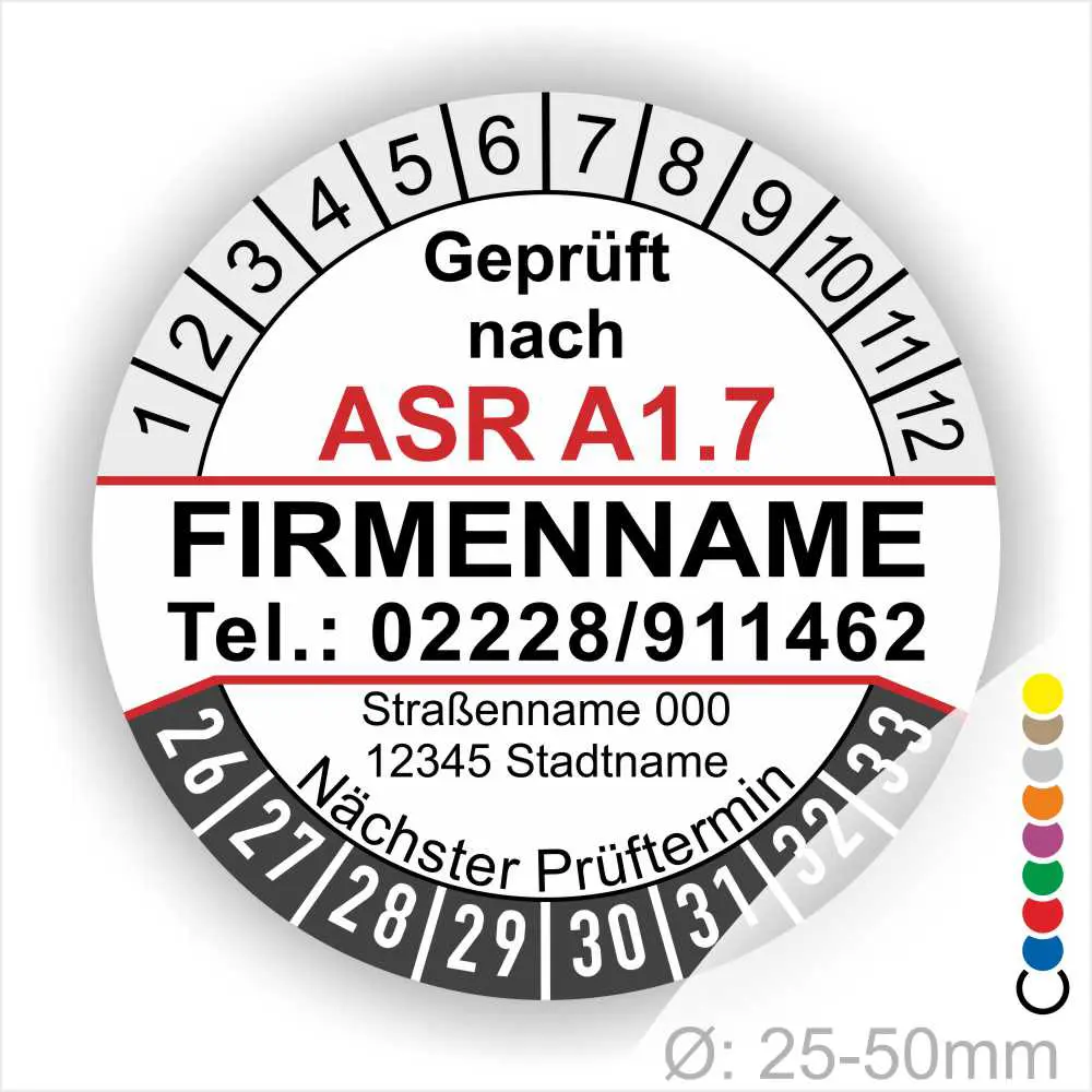 Prüfzertifikat gemäß ASR A1.7, inklusive Firmenname, Telefonnummer, Adresse und nächstem Prüftermin. Durchmesser von 25-50 mm, farbige Markierungen für die nächste Prüfung.