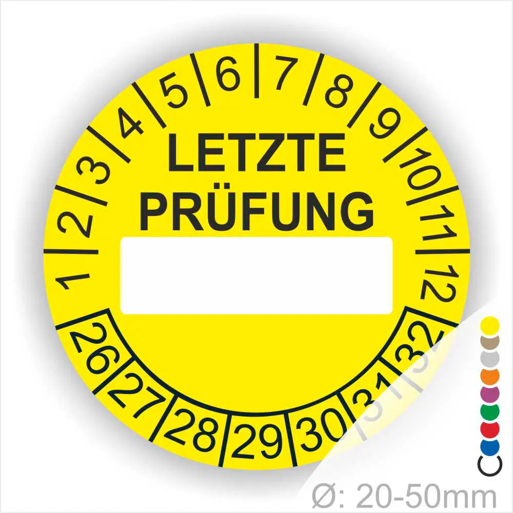 Prüfplakette, rund, Farbe- Gelb, Text "LETZTE PRÜFUNG" in Schwarz. Als nächstes kommt ein Beschriftung Feld / Leer Feld in Farbe Weiß. Startjahr- 26, Monatszahlen Oben und Jahreszahlen Unten in Kreisform in Schwarz.