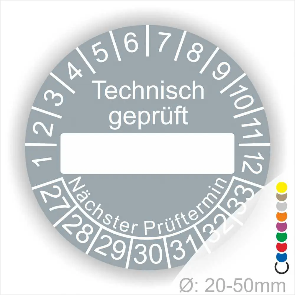 Prüfetiketten rund, Farbe- Grau, Text "Technisch geprüft" in Weiß. Als nächstes kommt ein Beschriftungsfeld / Leer Feld in Farbe Weiß. Startjahr- 27, Monatszahlen Oben und Jahreszahlen Unten in Kreisform. über den Jahreszahlen Text "Nächster Prüftermin"